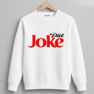 Diet Joke" Graphic Sweatshirt / Crewneck