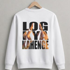 Log Kya Kahenge" Graphic Sweatshirt